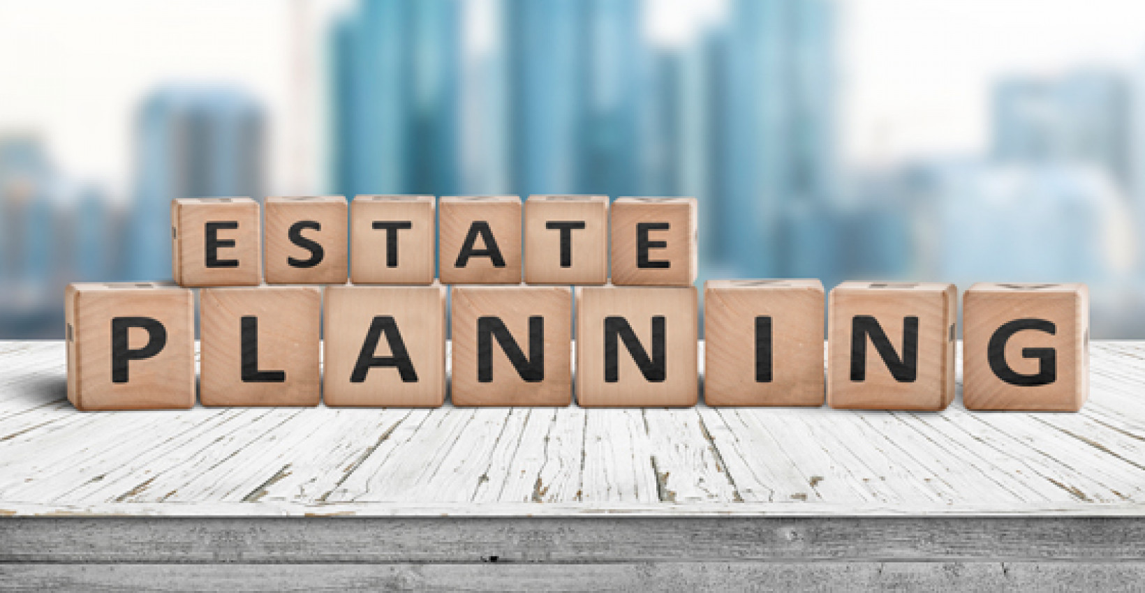 Estate Planning spelled out with scrabble tiles