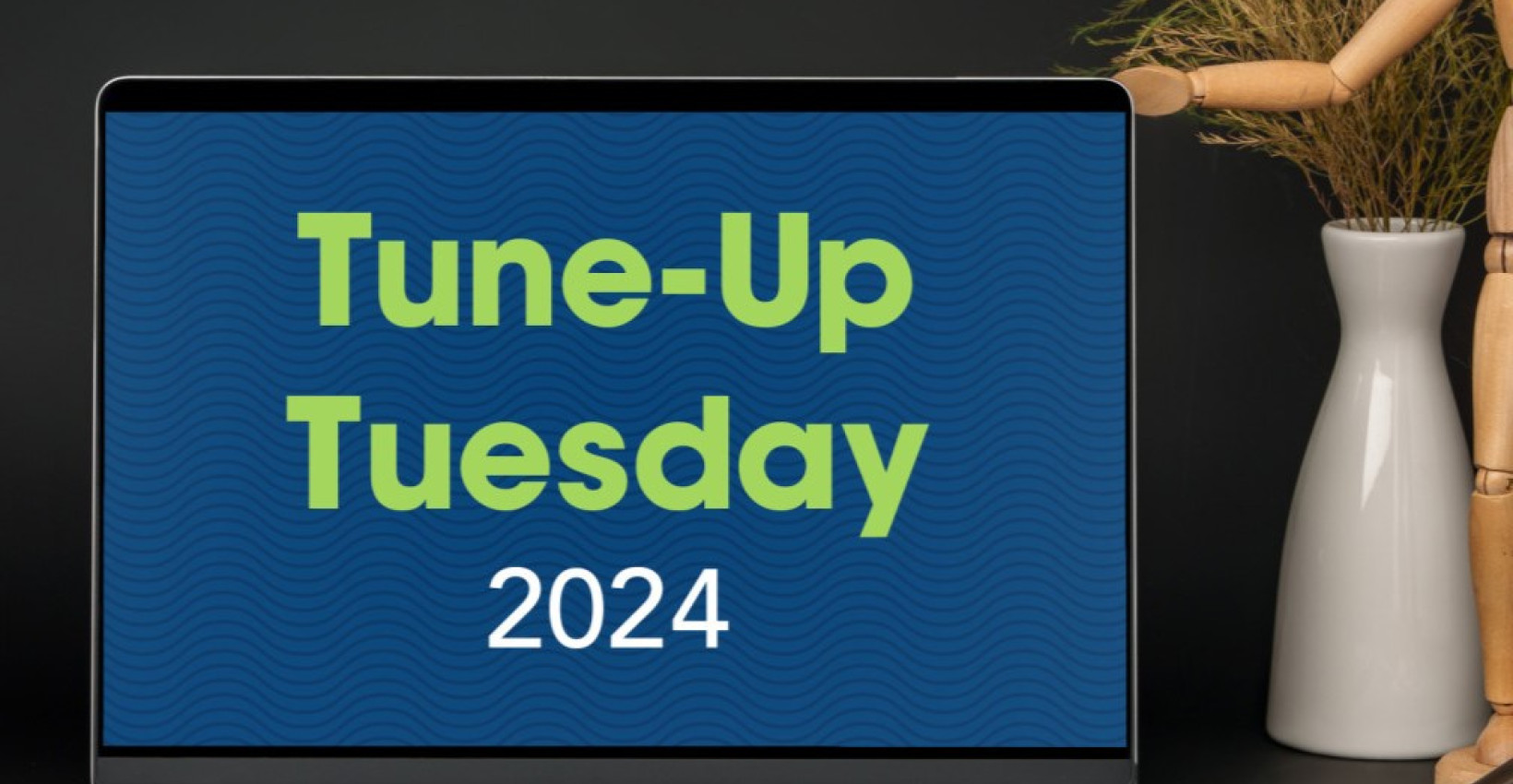 Tune Up Tuesdays 2024