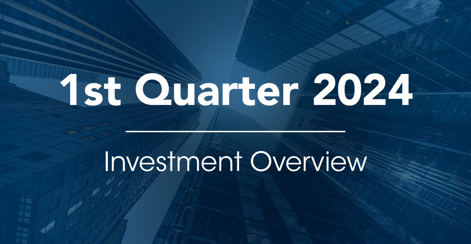 Header image for first quarter 2024 investment overview