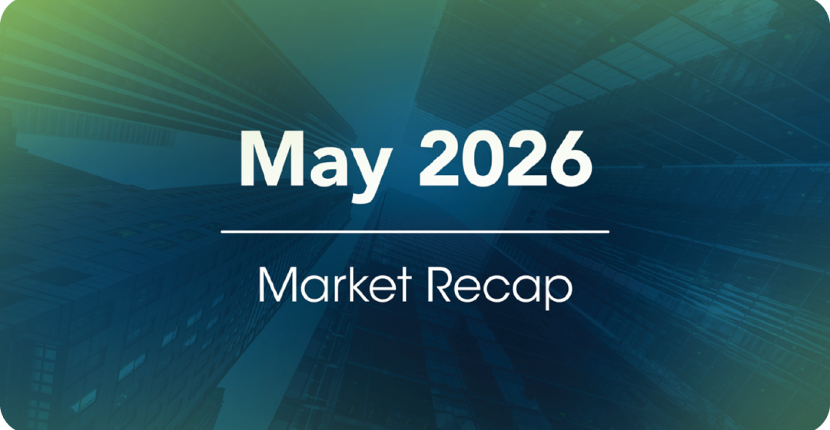 May 2026 Market Recap header image