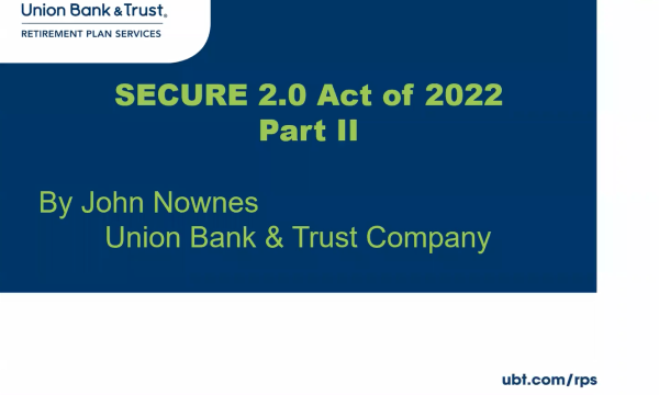SECURE 2.0 Act of 2022 webinar part 2